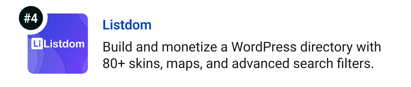 Listdom - Build, manage, and monetize a WordPress directory site with 80+ skins, maps, and advanced search filters.