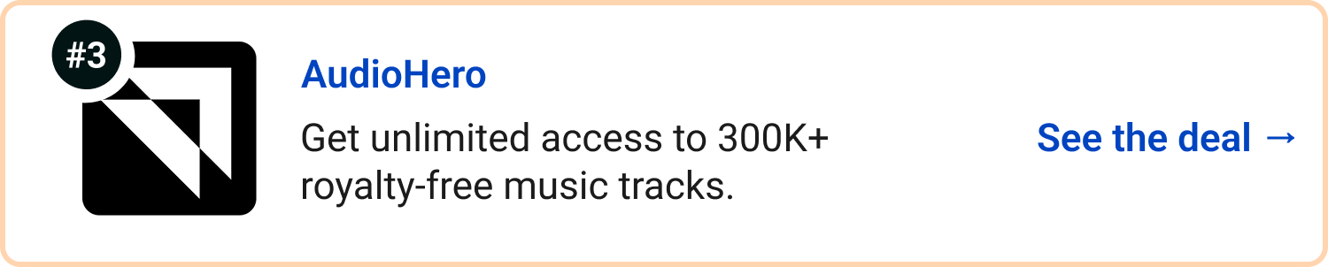 AudioHero - Get unlimited access to 300K+ royalty-free music tracks. See the deal →