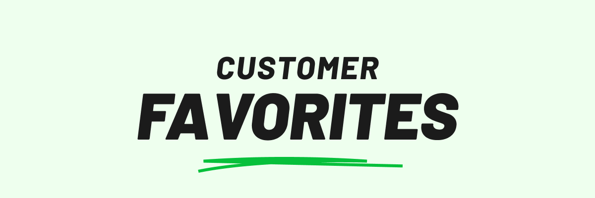 Customer favorites