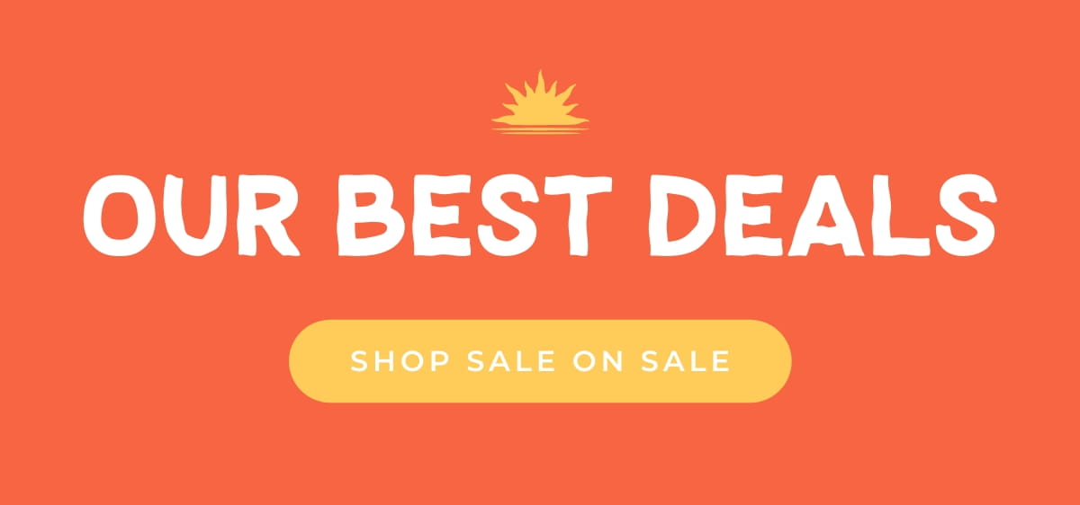 Our Best Deals [SHOP SALE ON SALE]