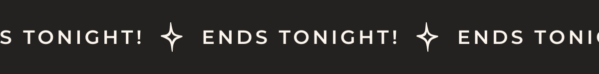 Ends Tonight