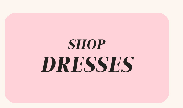 Shop Dresses