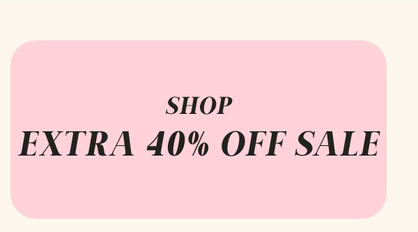 Extra 40% Off Sale