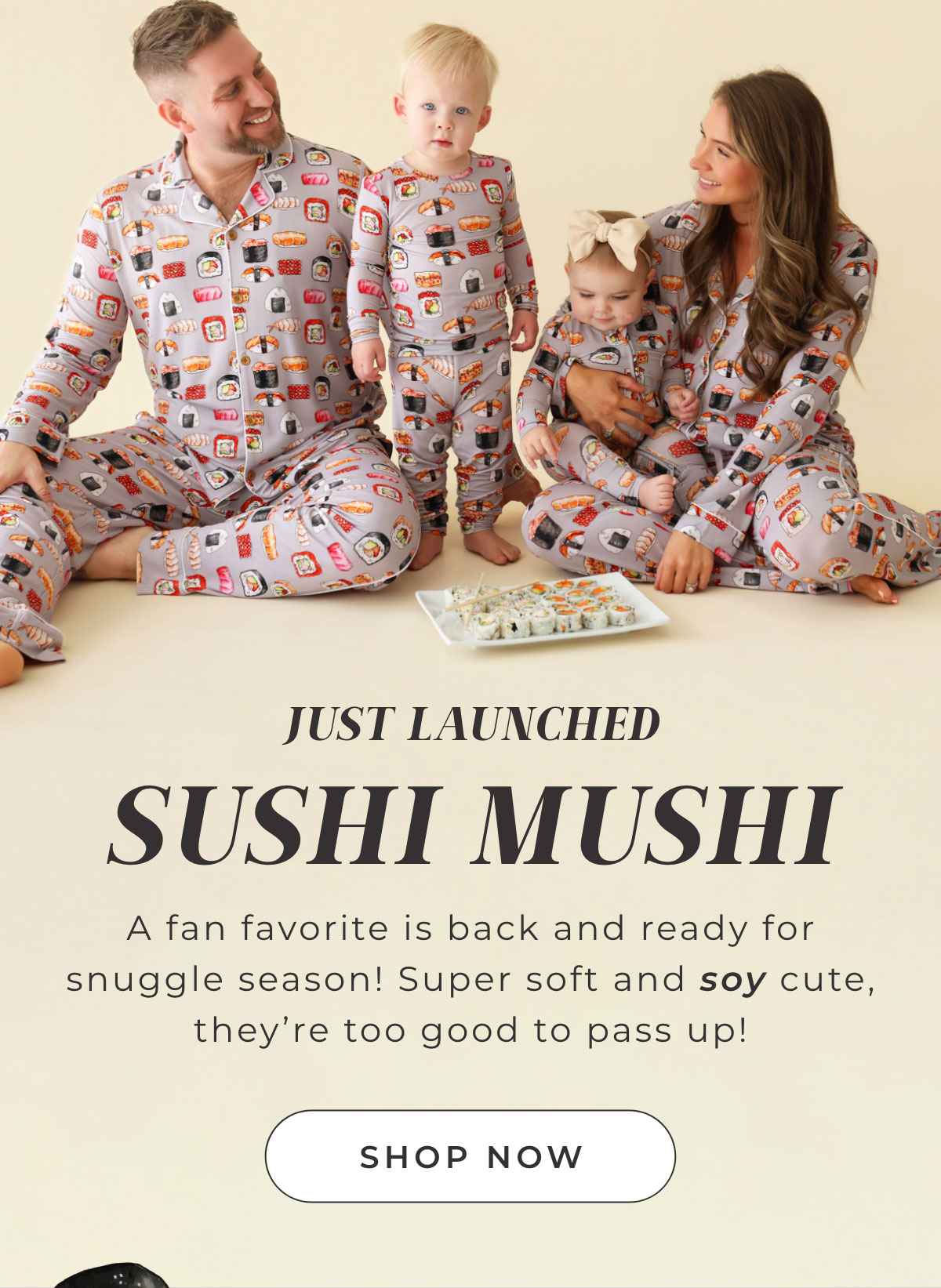 Just Launched: Sushi Mushi. A fan favorite is back and ready for snuggle season! Super soft and soy cute, they're too good to pass up!