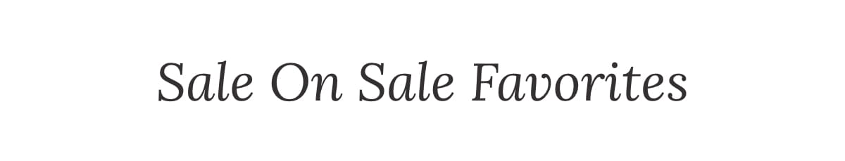 Sale on Sale Favorites