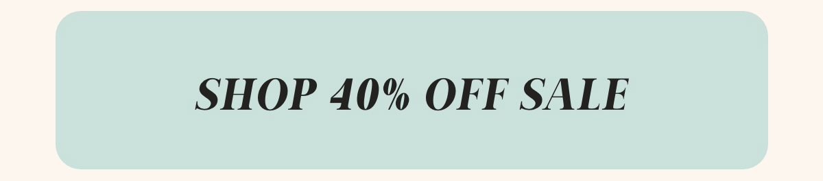 Shop 40% Off Sale