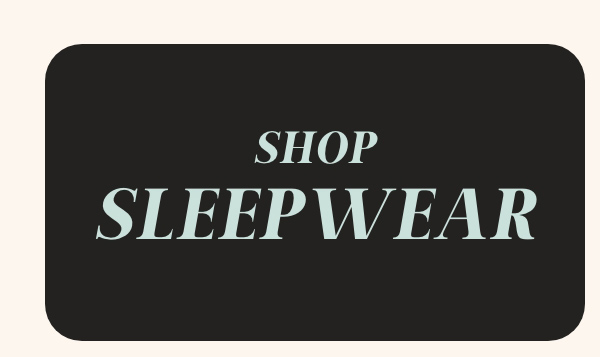 Shop Sleepwear