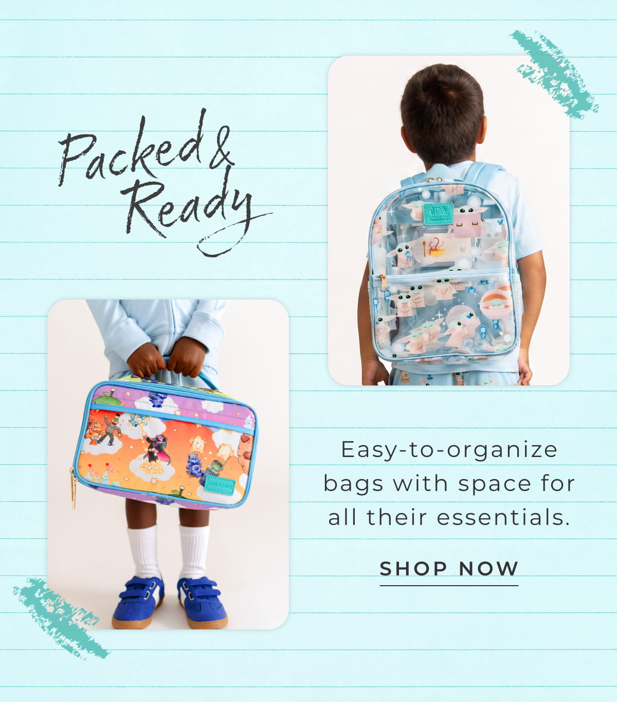 Packed & Ready: Easy-to-organize bags with space for all their essentials