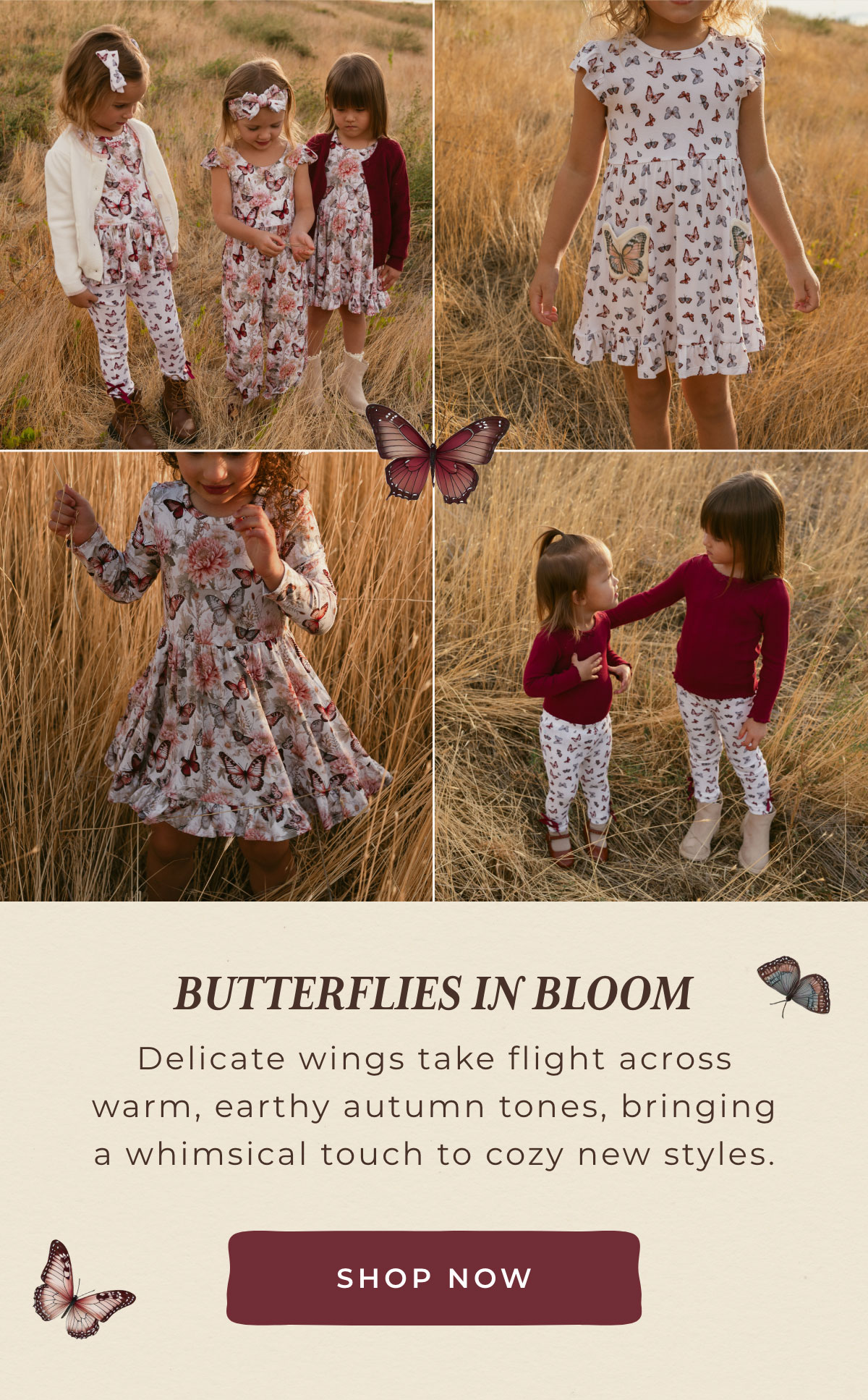 Butterflies in BLoom: Delicatew ings take flight across warm, earthy, autumn tones, bringing a whimsical touch to cozy new styles. [SHOP NOW]
