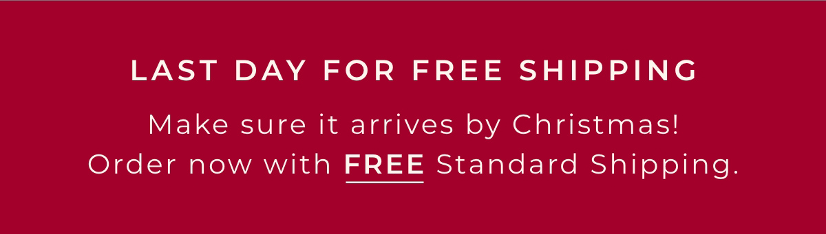 Last Day For Free Shipping: Make sure it arrives by Christmas! Order now with FREE Standard Shipping.