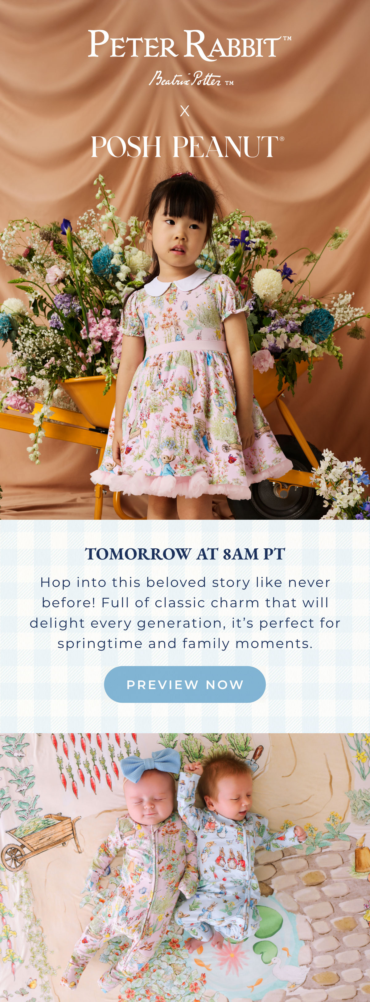 Peter Rabbit X Posh Peanut: Tomorrow at 8am PT Hop into this beloved story like never before! Full of classic charm that will delight every generation, it's perfect for springtime and family moments. [PREVIEW NOW]