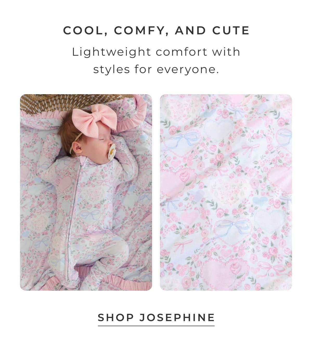 Cool, Comfy and Cute: Lightweight comfort with styles for everyone. [SHOP JOSEPHINE]