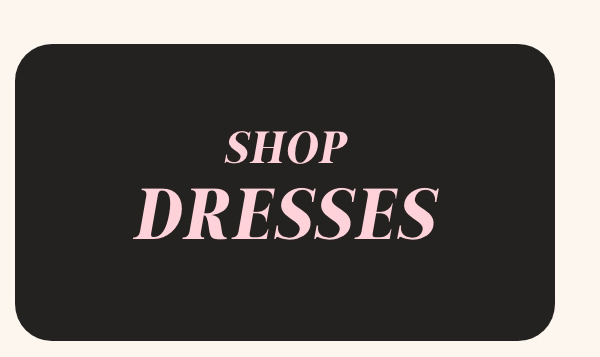 Shop Dresses