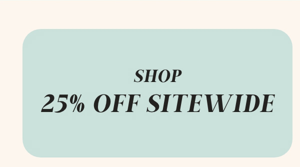 25% Off Sitewide