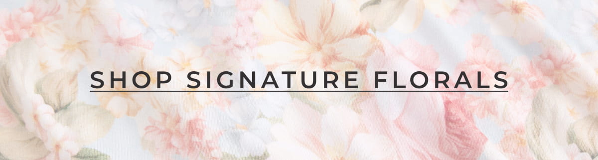 [SHOP SIGNATURE FLORALS]