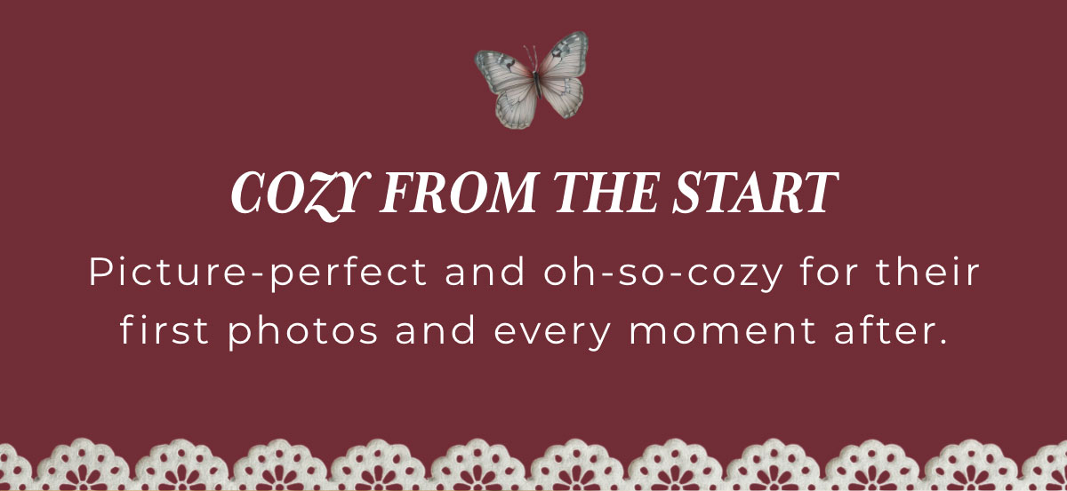 Cozy from the Start: Picture-perfect and ohh so cozy for their first photos and every moment after.