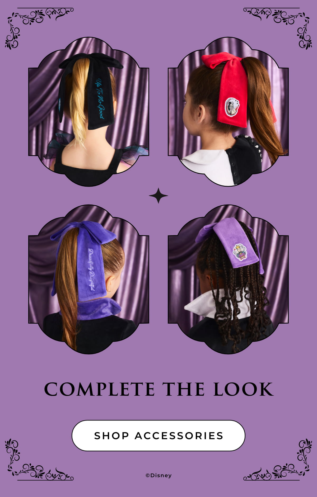 Complete the Look [SHOP ACCESSORIES]