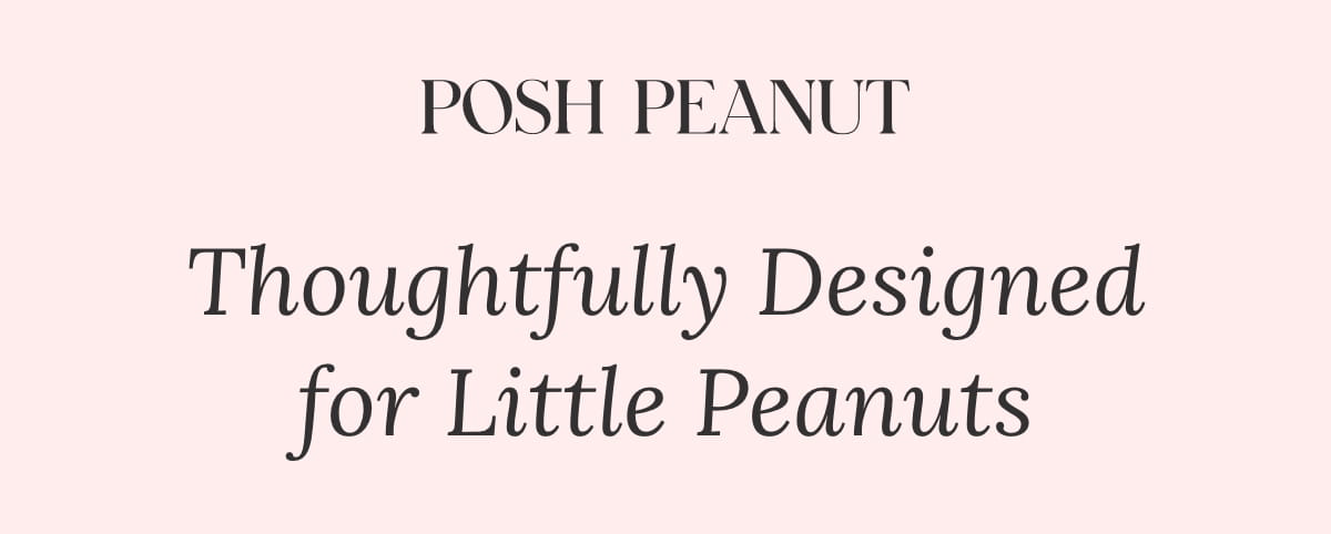 Posh Peanut: Thoughtfully Designed for Little Peanuts