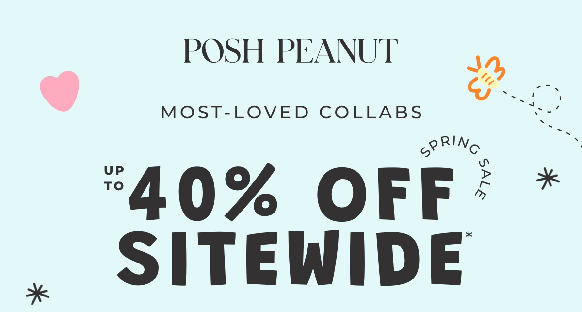 Posh Peanut: Most Loved Collabs... Up to 40% Off Sitewide Spring Sale
