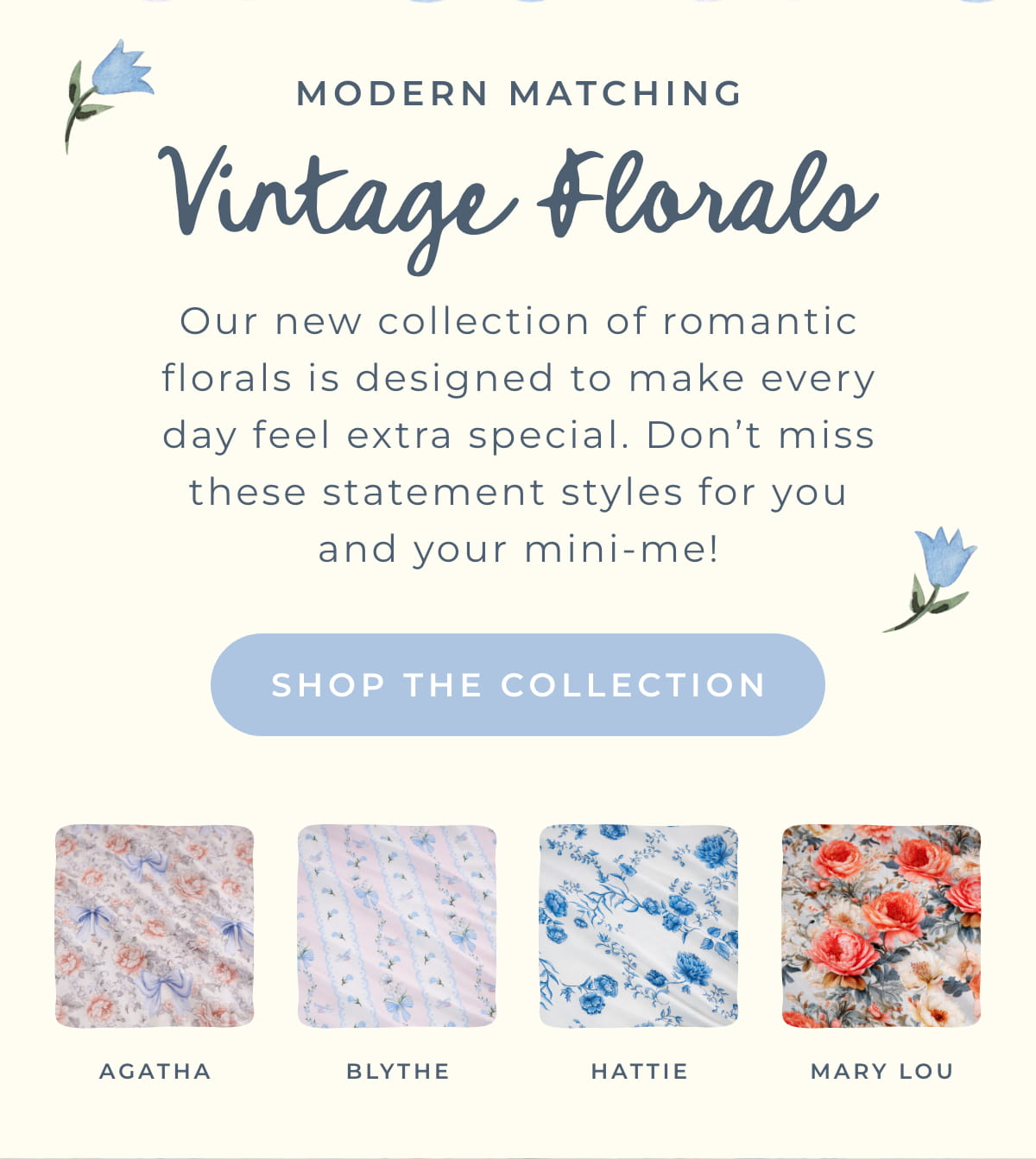 Modern Matching: Vintage Florals... Our new collection of romantic florals is designed to make every day feel extra special. Don't miss these statement styles for you and your mini-me! [SHOP THE COLLECTION]