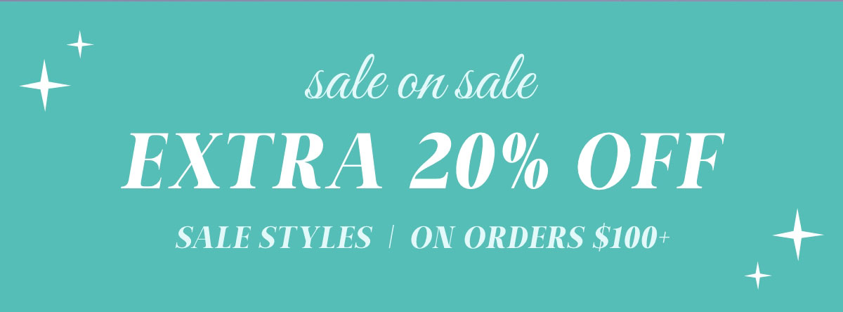 Sale on Sale: Extra 20% off Sale Styles