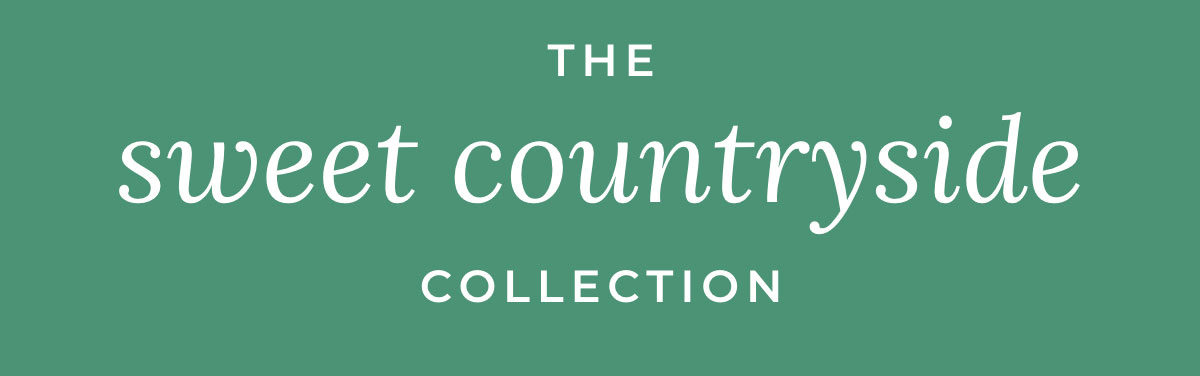 The Sweet Countryside Collection