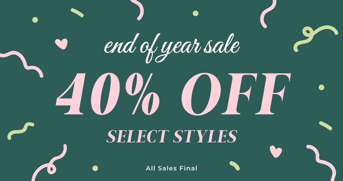 End of Year Sale: 40% Off Select Styles