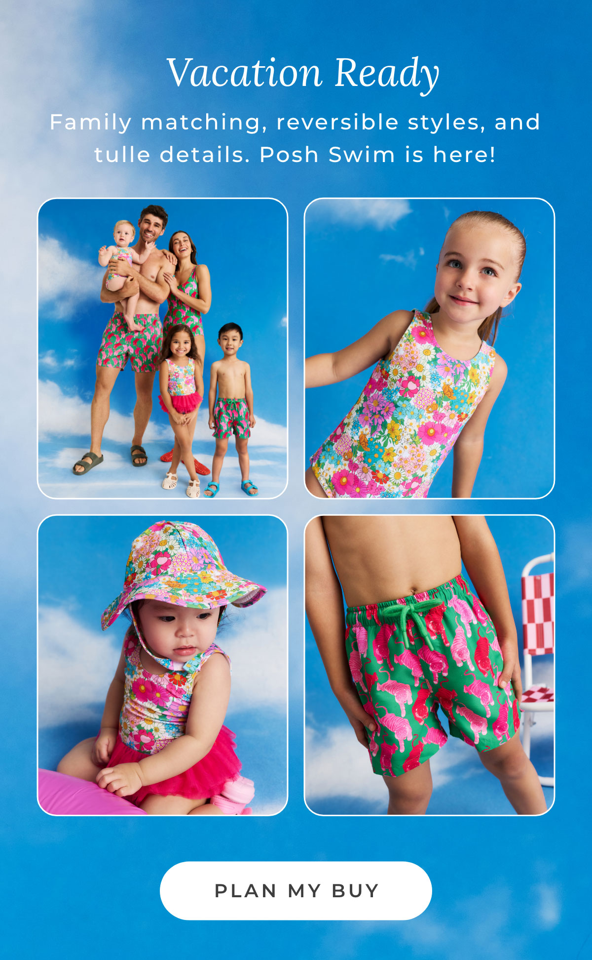 Vacation Ready: Family matching, reversible styles, and tulle details. Posh Swim is here! [PLAN MY BUY]