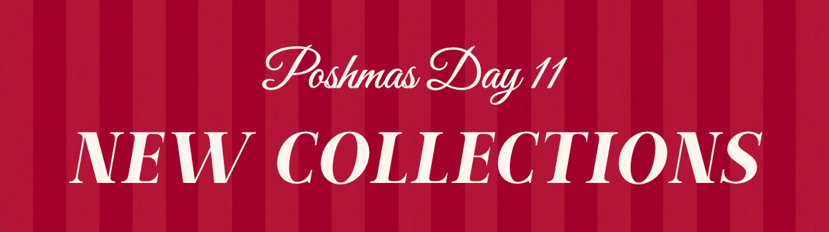 Poshmas Day 11:New Collections