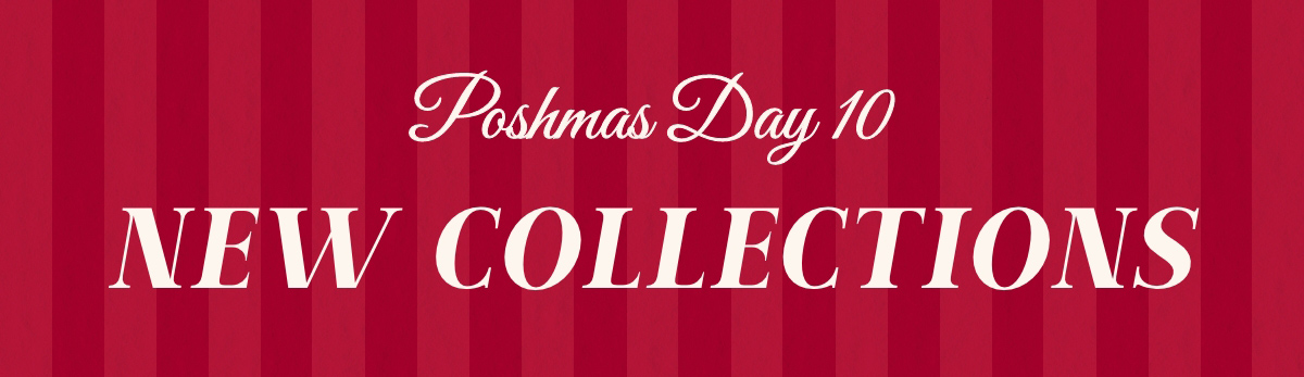 Poshmas Day 10:New Collections