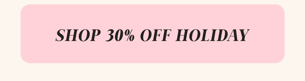 30% Off Holiday
