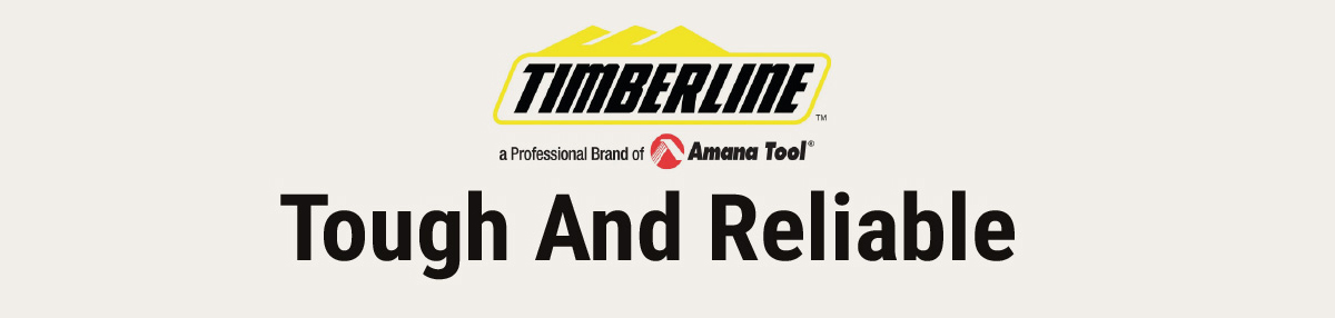 Timberline™ Tough And Reliable