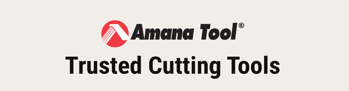 Amana Tool® Trusted Cutting Tools