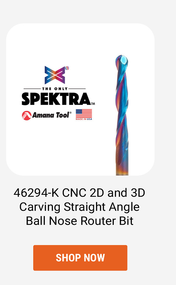 Amana Tool 46294-K CNC 2D and 3D Carving Straight Angle Ball Nose Router Bit