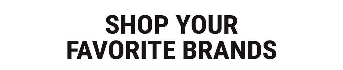 Shop Your Favorite Brands