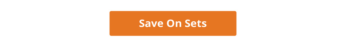 SAVE ON SETS