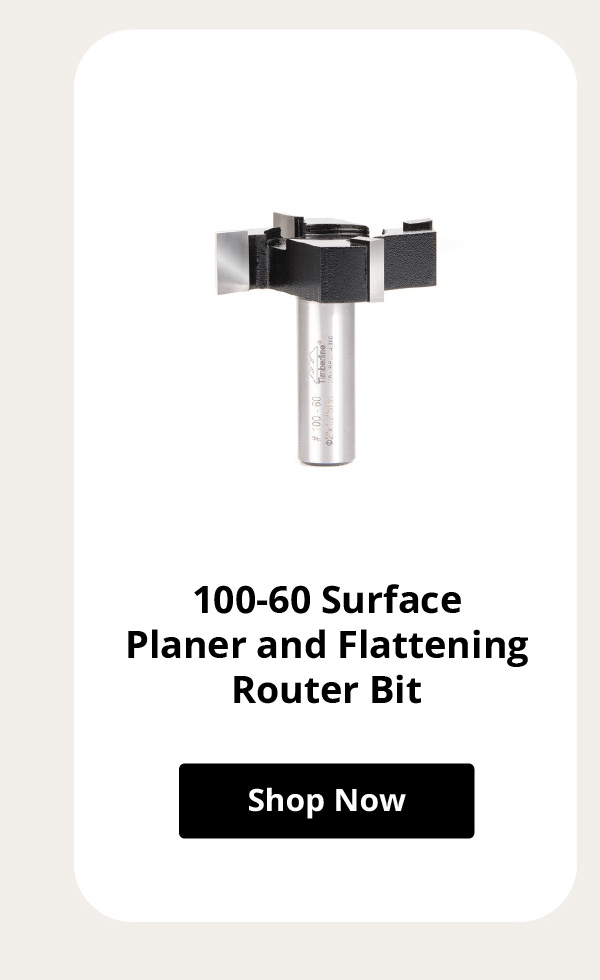 Timberline 100-60 Surface Planer and Flattening Router Bit