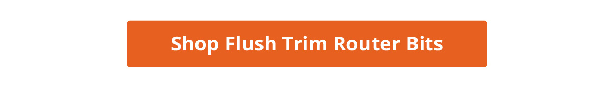 Shop Flush Trim Bits