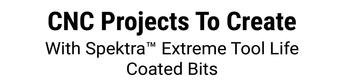 CNC Projects To Create
