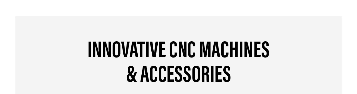 Small-Format CNC Machines & Accessories