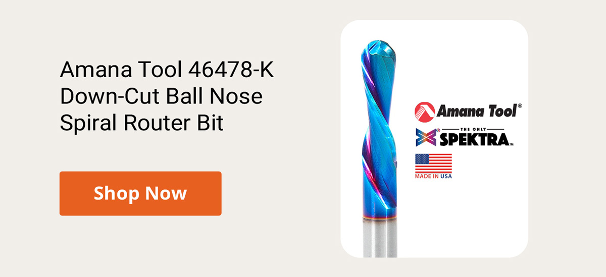 Amana Tool 46478-K Down-Cut Ball Nose Spiral Router Bit