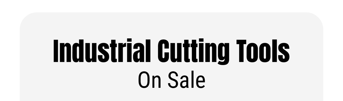 Industrial Cutting Tools On Sale