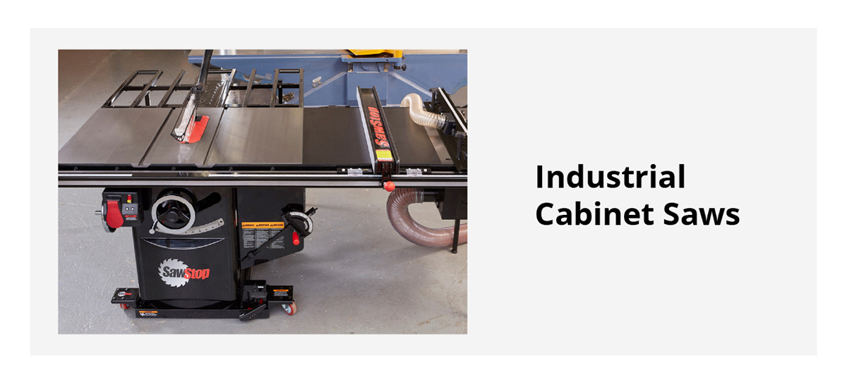 Industrial Cabinet Saws