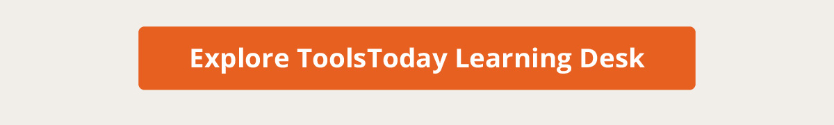 Explore ToolsToday Learning Desk
