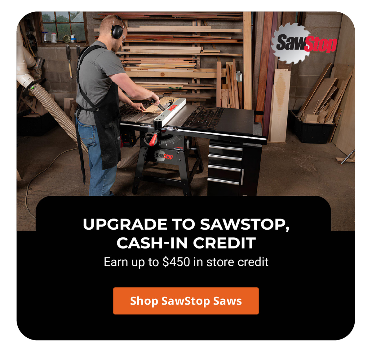 Upgrade To SawStop, Cash-In Credit