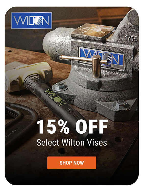 15% Off Select Wilton Vises