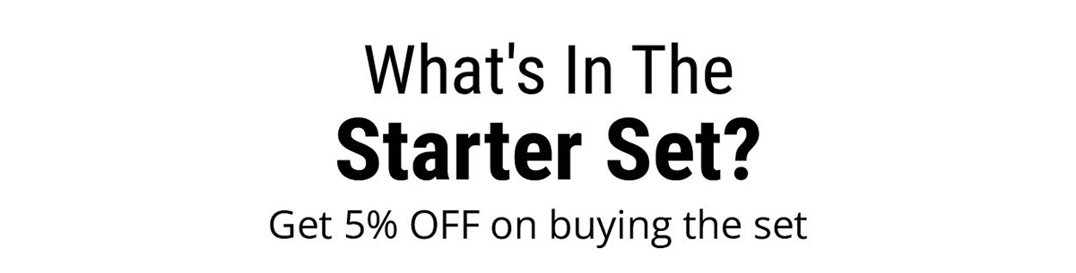 What's In The Starter Set?