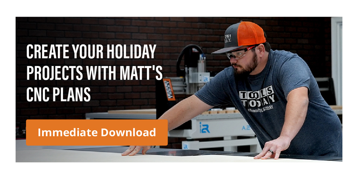 Create Your Holiday Projects With Matt's CNC Plans