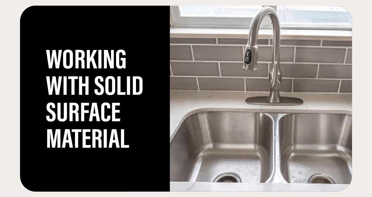 Working With Solid Surface Material