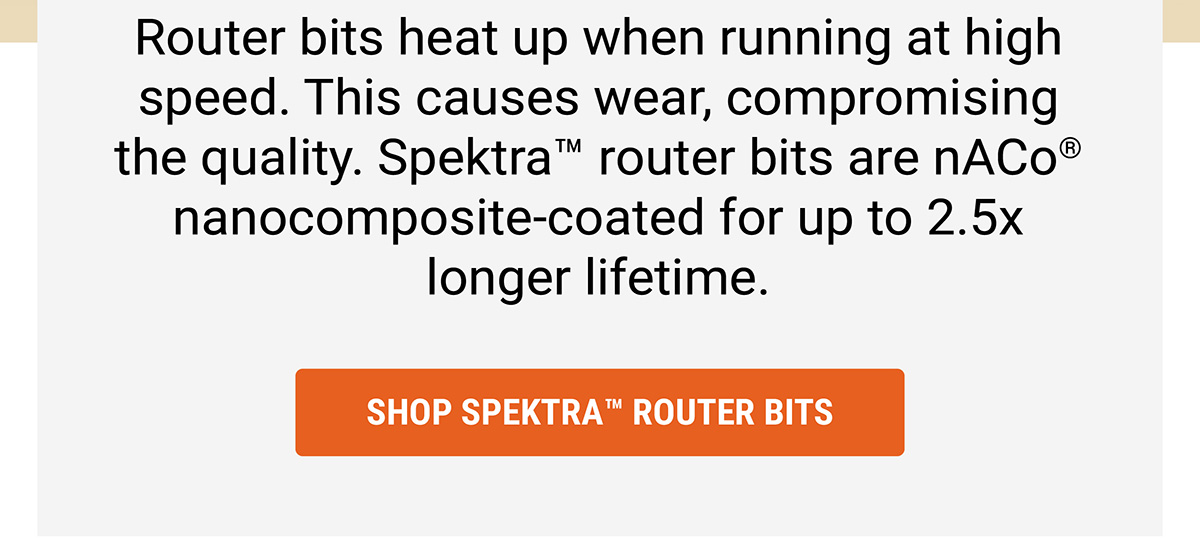 Router bits heat up when running at high speed.